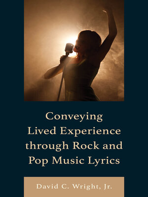 cover image of Conveying Lived Experience Through Rock and Pop Music Lyrics